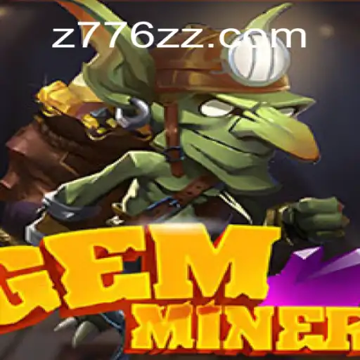 Discover the Thrilling World of GemMiner and z776z Oficial Slots Brasil #1